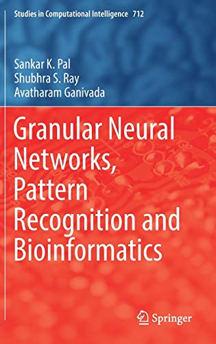 Beispielbild fr Granular Neural Networks, Pattern Recognition and Bioinformatics zum Verkauf von Buchpark