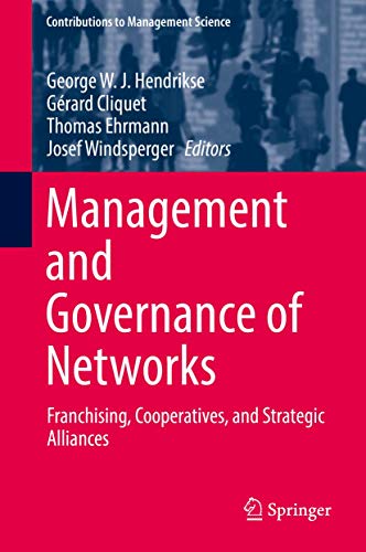 Beispielbild fr Management and Governance of Networks. Franchising, Cooperatives, and Strategic Alliances. zum Verkauf von Antiquariat im Hufelandhaus GmbH  vormals Lange & Springer