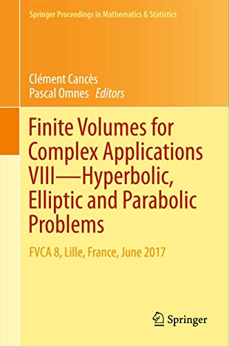 Beispielbild fr Finite Volumes for Complex Applications VIII - Hyperbolic, Elliptic and Parabolic Problems : FVCA 8, Lille, France, June 2017 zum Verkauf von Buchpark