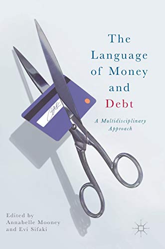 9783319575674: The Language of Money and Debt: A Multidisciplinary Approach