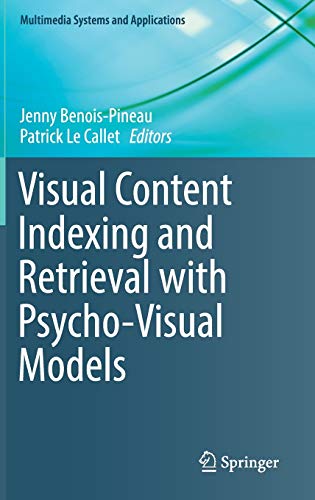 9783319576862: Visual Content Indexing and Retrieval with Psycho-Visual Models (Multimedia Systems and Applications)