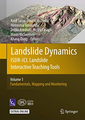 Imagen de archivo de Landslide Dynamics: ISDR-ICL Landslide Interactive Teaching Tools (LITT). Volume 1: Fundamentals, Mapping and Monitoring. a la venta por Gast & Hoyer GmbH
