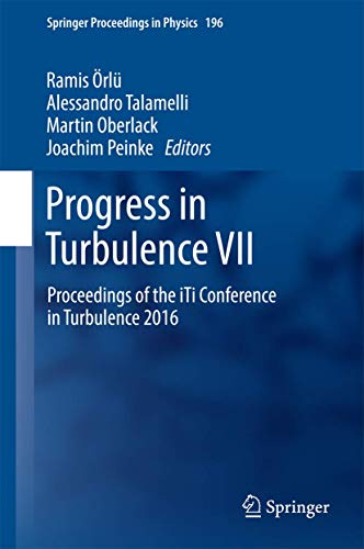 Stock image for Progress in Turbulence VII: Proceedings of the iTi Conference in Turbulence 2016: 196 (Springer Proceedings in Physics, 196) for sale by Bahamut Media