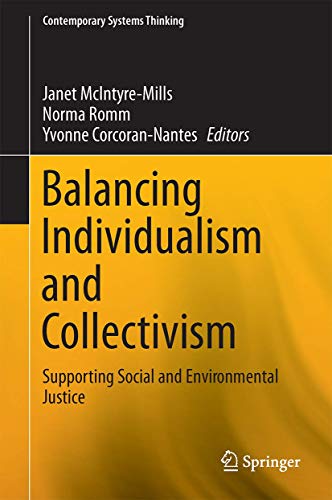 9783319580135: Balancing Individualism and Collectivism: Social and Environmental Justice (Contemporary Systems Thinking)