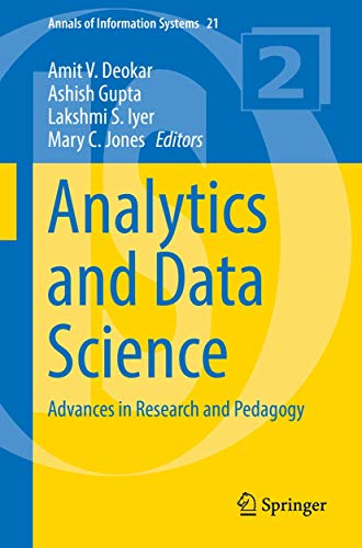 Beispielbild fr Analytics and Data Science: Advances in Research and Pedagogy (Annals of Information Systems) zum Verkauf von DFTP Holdings