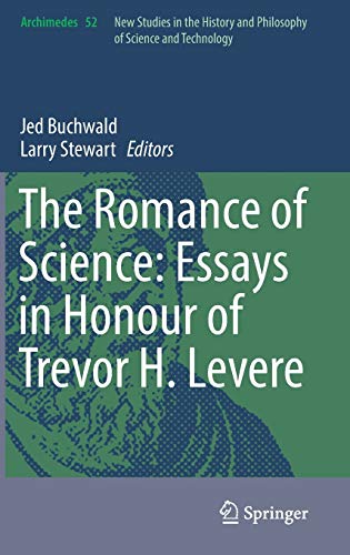 Stock image for The Romance of Science: Essays in Honour of Trevor H. Levere: 52 (Archimedes) for sale by Homeless Books