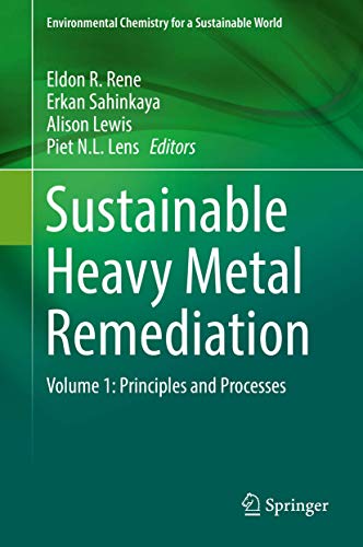 Stock image for Sustainable Heavy Metal Remediation. Volume 1: Principles and Processes. for sale by Antiquariat im Hufelandhaus GmbH  vormals Lange & Springer