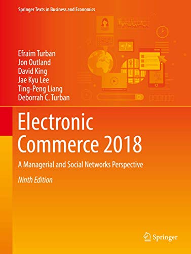 Stock image for Electronic Commerce 2018: A Managerial and Social Networks Perspective (Springer Texts in Business and Economics) for sale by ZBK Books