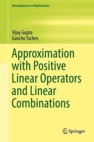 Beispielbild fr Approximation with Positive Linear Operators and Linear Combinations. zum Verkauf von Antiquariat im Hufelandhaus GmbH  vormals Lange & Springer