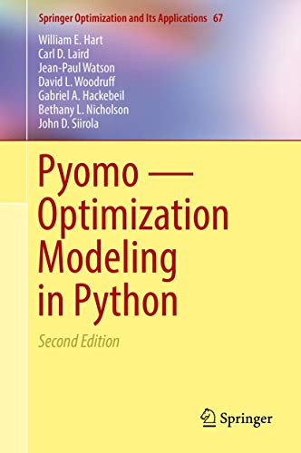 Stock image for Pyomo ? Optimization Modeling in Python (Springer Optimization and Its Applications, 67) for sale by GF Books, Inc.