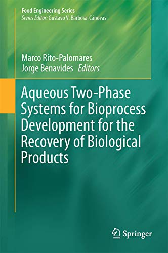 Beispielbild fr Aqueous Two-Phase Systems for Bioprocess Development for the Recovery of Biological Products. zum Verkauf von Antiquariat im Hufelandhaus GmbH  vormals Lange & Springer