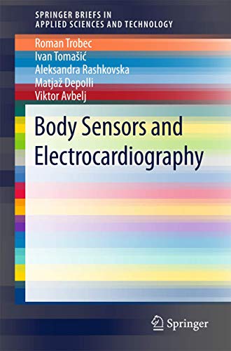 Imagen de archivo de Body Sensors and Electrocardiography (SpringerBriefs in Applied Sciences and Technology) a la venta por Lucky's Textbooks