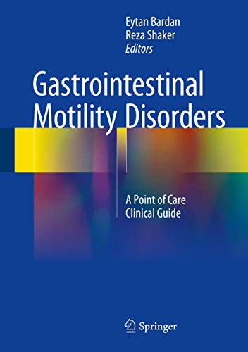 Stock image for Gastrointestinal Motility Disorders. A Point of Care Clinical Guide. for sale by Antiquariat im Hufelandhaus GmbH  vormals Lange & Springer