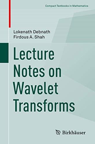 Beispielbild fr Lecture Notes on Wavelet Transforms. zum Verkauf von Universittsbuchhandlung Herta Hold GmbH