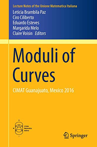 9783319594859: Moduli of Curves: CIMAT Guanajuato, Mexico 2016: 21 (Lecture Notes of the Unione Matematica Italiana)