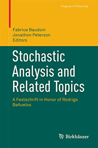 Beispielbild fr Stochastic Analysis and Related Topics. A Festschrift in Honor of Rodrigo Bauelos. zum Verkauf von Gast & Hoyer GmbH