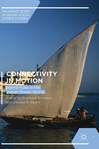 9783319597249: Connectivity in Motion: Island Hubs in the Indian Ocean World