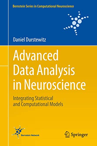 9783319599748: Advanced Data Analysis in Neuroscience: Integrating Statistical and Computational Models