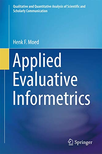 9783319605210: Applied Evaluative Informetrics (Qualitative and Quantitative Analysis of Scientific and Scholarly Communication)