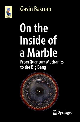 Stock image for On the Inside of a Marble : From Quantum Mechanics to the Big Bang for sale by Blackwell's