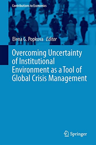 Stock image for Overcoming Uncertainty of Institutional Environment as a Tool of Global Crisis Management. for sale by Gast & Hoyer GmbH