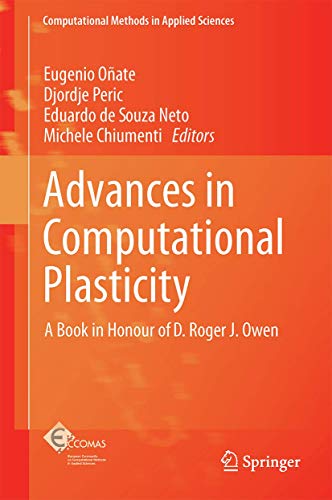 Imagen de archivo de Advances in Computational Plasticity: A Book in Honour of D. Roger J. Owen: 46 (Computational Methods in Applied Sciences) a la venta por Homeless Books