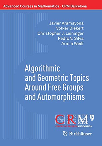 Imagen de archivo de Algorithmic and Geometric Topics Around Free Groups and Automorphisms a la venta por Revaluation Books