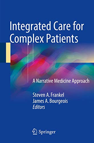 Beispielbild fr Integrated Care for Complex Patients: A Narrative Medicine Approach zum Verkauf von Front Cover Books