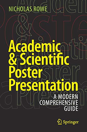 Beispielbild fr Academic & Scientific Poster Presentation: A Modern Comprehensive Guide zum Verkauf von WorldofBooks