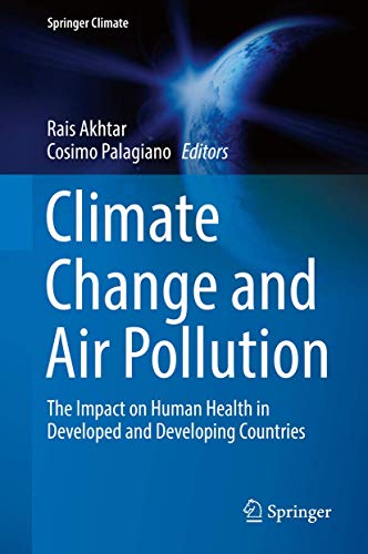 9783319613451: Climate Change and Air Pollution: The Impact on Human Health in Developed and Developing Countries (Springer Climate)