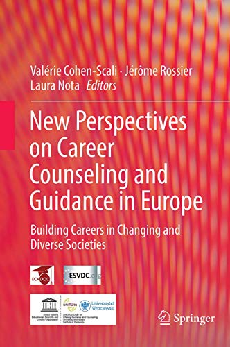 Stock image for New perspectives on career counseling and guidance in Europe. Building careers in changing and diverse societies. for sale by Antiquariat im Hufelandhaus GmbH  vormals Lange & Springer