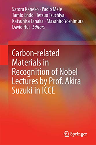 Imagen de archivo de Carbon-related Materials in Recognition of Nobel Lectures by Prof. Akira Suzuki in ICCE. a la venta por Antiquariat im Hufelandhaus GmbH  vormals Lange & Springer