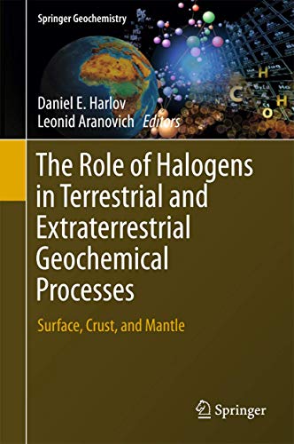 Stock image for The Role Of Halogens In Terrestrial And Extraterrestrial Geochemical Processes for sale by Basi6 International