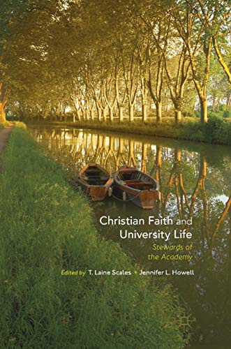 9783319617435: Christian Faith and University Life: Stewards of the Academy