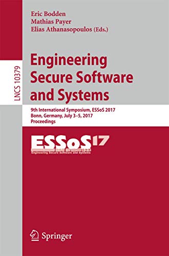 Imagen de archivo de Engineering Secure Software and Systems: 9th International Symposium, ESSoS 2017, Bonn, Germany, July 3-5, 2017, Proceedings (Lecture Notes in Computer Science) (Security and Cryptology) a la venta por Ria Christie Collections