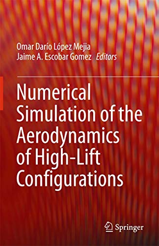 Imagen de archivo de Numerical Simulation of the Aerodynamics of High-Lift Configurations. a la venta por Antiquariat im Hufelandhaus GmbH  vormals Lange & Springer