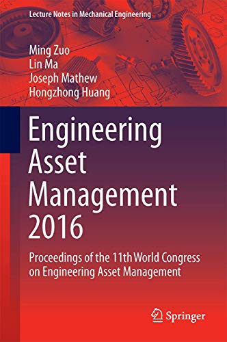 Stock image for Engineering Asset Management 2016. Proceedings of the 11th World Congress on Engineering Asset Management. for sale by Antiquariat im Hufelandhaus GmbH  vormals Lange & Springer