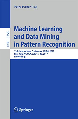 Immagine dell'editore per Machine Learning and Data Mining in Pattern Recognition: 13th International Conference, MLDM 2017, New York, NY, USA, July 15-20, 2017, Proceedings (Lecture Notes in Computer Science) venduto da Chiron Media