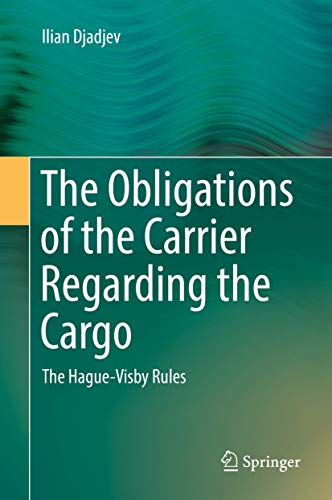 Imagen de archivo de The Obligations of the Carrier Regarding the Cargo: The Hague-Visby Rules a la venta por Revaluation Books