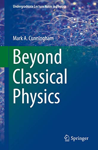 

Beyond Classical Physics