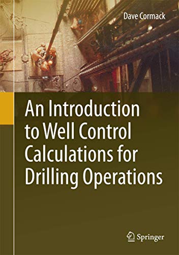 Beispielbild fr An Introduction to Well Control Calculations for Drilling Operations [Hardcover] Cormack, Dave zum Verkauf von SpringBooks