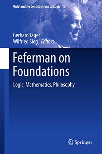 Image d'archives pour Feferman on Foundations. Logic, Mathematics, Philosophy. mis en vente par Universittsbuchhandlung Herta Hold GmbH