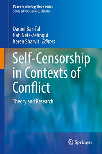 9783319633770: Self-Censorship in Contexts of Conflict: Theory and Research (Peace Psychology Book Series)