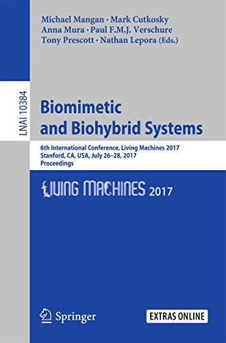 Beispielbild fr Biomimetic and Biohybrid Systems: 6th International Conference, Living Machines 2017, Stanford, CA, USA, July 26?28, 2017, Proceedings (Lecture Notes in Computer Science, 10384) zum Verkauf von Lucky's Textbooks