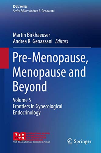 Stock image for Pre-Menopause, Menopause and Beyond. Volume 5: Frontiers in Gynecological Endocrinology. for sale by Antiquariat im Hufelandhaus GmbH  vormals Lange & Springer