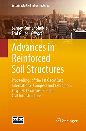 Stock image for Advances in Reinforced Soil Structures: Proceedings of the 1st GeoMEast International Congress and Exhibition, Egypt 2017 on Sustainable Civil Infrastructures for sale by Ria Christie Collections