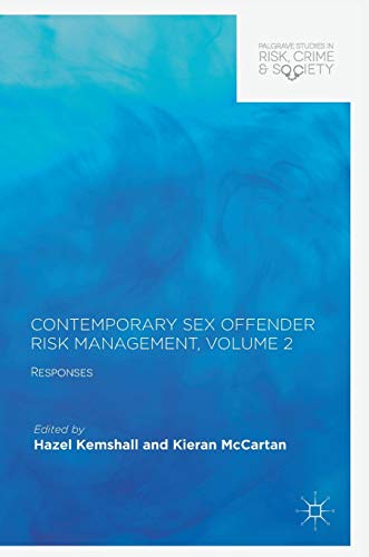 Stock image for Contemporary Sex Offender Risk Management, Volume II: Responses (Palgrave Studies in Risk, Crime and Society) for sale by Books Puddle