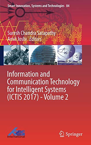 9783319636443: Information and Communication Technology for Intelligent Systems (ICTIS 2017) - Volume 2: 84 (Smart Innovation, Systems and Technologies)