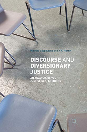 Beispielbild fr Discourse and Diversionary Justice: An Analysis of Youth Justice Conferencing zum Verkauf von Monster Bookshop