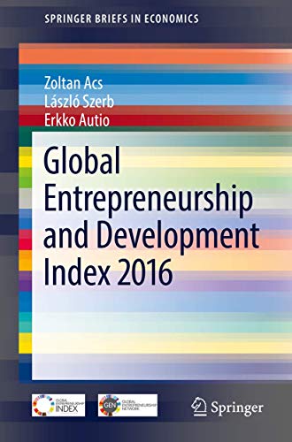 Beispielbild fr Global Entrepreneurship and Development Index 2016 (SpringerBriefs in Economics) zum Verkauf von Mispah books